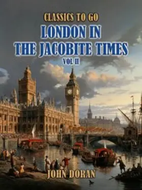 Doran |  London In The Jacobite Times Vol II | eBook | Sack Fachmedien