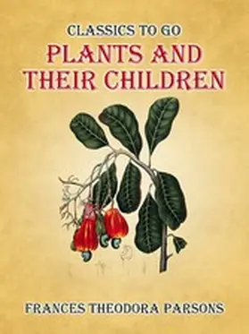 Parsons |  Plants And Their Children | eBook | Sack Fachmedien
