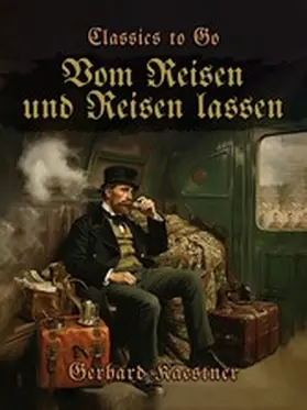 Kaestner |  Vom Reisen und Reisen lassen | eBook | Sack Fachmedien