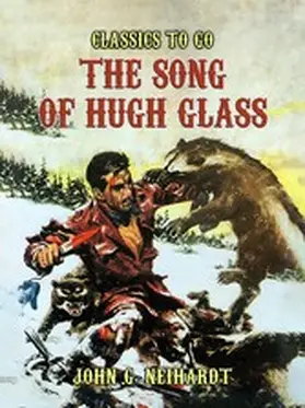 Neihardt |  The Song of Hugh Glass | eBook | Sack Fachmedien
