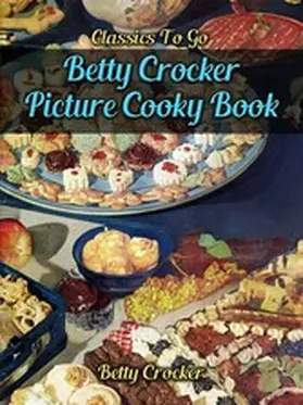 Crocker |  Betty Crocker Picture Cooky Book | eBook | Sack Fachmedien