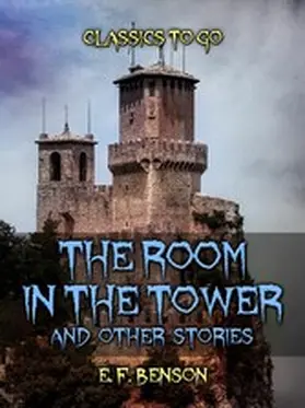 Benson |  The Room In The Tower, And Other Stories | eBook | Sack Fachmedien