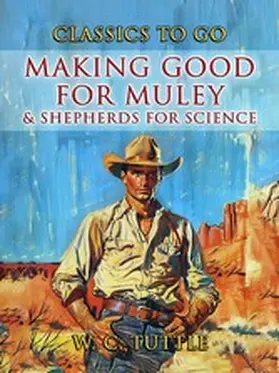 Tuttle |  Making Good For Muley & Shepherds For Science | eBook | Sack Fachmedien