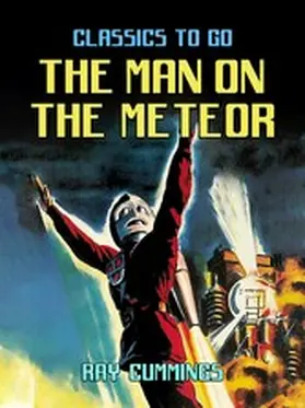 Cummings |  The Man On The Meteor | eBook | Sack Fachmedien