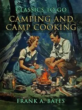 Bates |  Camping and Camp Cooking | eBook | Sack Fachmedien