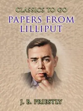 Priestly |  Papers from Lilliput | eBook | Sack Fachmedien