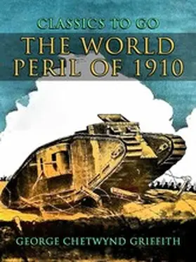 Griffith |  The World Peril of 1910 | eBook | Sack Fachmedien