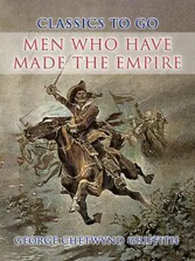 Griffith |  Men Who Have Made the Empire | eBook | Sack Fachmedien