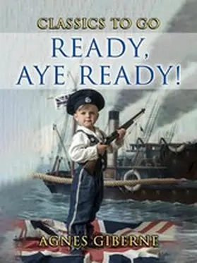 Giberne |  Ready, aye ready! | eBook | Sack Fachmedien
