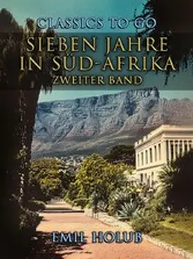 Holub |  Sieben Jahre in Süd-Afrika Zweiter Band | eBook | Sack Fachmedien