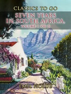 Holub |  Seven Years in South Africa, Volume 1 (of 2) | eBook | Sack Fachmedien