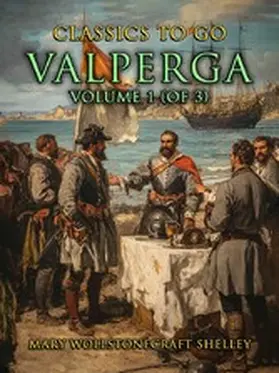 Shelley |  Valperga Volume 1 (of 3) | eBook | Sack Fachmedien