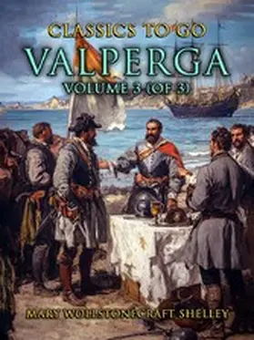 Shelley |  Valperga Volume 3 (of 3) | eBook | Sack Fachmedien