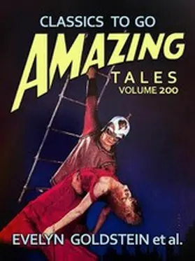 Goldstein |  Amazing Tales Volume 200 | eBook | Sack Fachmedien