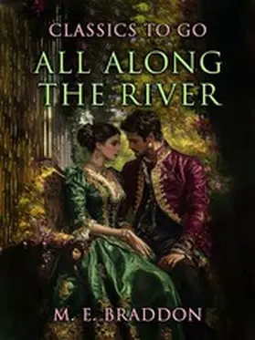E. Braddon |  All Along the River | eBook | Sack Fachmedien