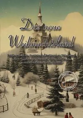 Kirchgässler / Andersen / Spervogel |  Das neue Weihnachtsland | Buch |  Sack Fachmedien