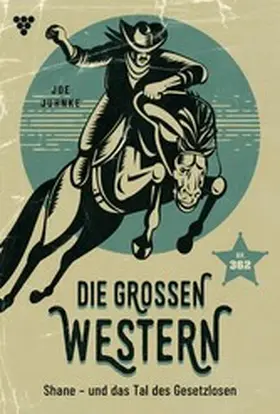 Juhnke |  Shane - und das Tal  der Gesetzlosen | eBook | Sack Fachmedien
