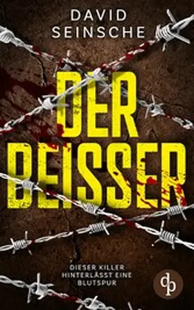 Seinsche |  Der Beißer | Ein aufregender und spannender Kriminalthriller | eBook | Sack Fachmedien