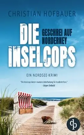 Hofbauer |  Geschrei auf Norderney | Die humorvolle Nordsee-Krimi-Reihe | eBook | Sack Fachmedien