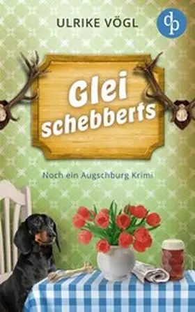 Vögl |  Glei schebberts | Noch ein lustiger Augschburg Krimi mit bayrischem Charme | eBook | Sack Fachmedien
