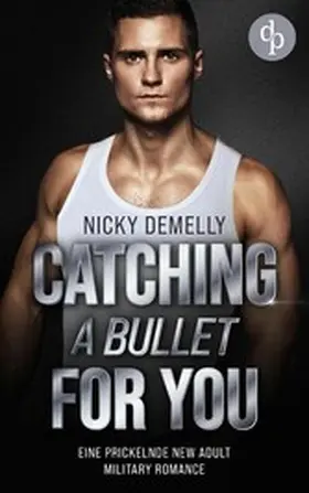 DeMelly |  Catching a bullet for you | eBook | Sack Fachmedien