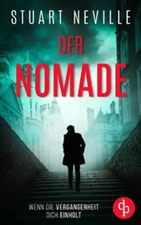 Neville |  Der Nomade | Der fesselnde Kriminalthriller vor der atmosphärischen Kulisse Irlands | eBook | Sack Fachmedien