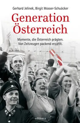Jelinek / Mosser-Schuöcker |  Generation Österreich | Buch |  Sack Fachmedien