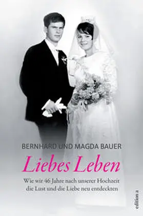 Bauer | Liebes Leben | Buch | 978-3-99001-176-8 | sack.de
