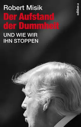 Misik |  Der Aufstand der Dummheit | Buch |  Sack Fachmedien