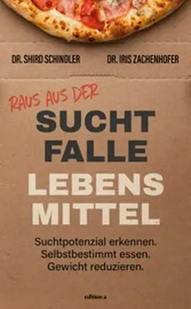 Zachenhofer / Schindler |  Raus aus der Suchtfalle Lebensmittel | eBook | Sack Fachmedien