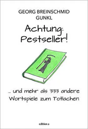 Breinschmid / Paal | Achtung: Pestseller! | Buch | 978-3-99001-741-8 | sack.de
