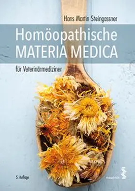 Steingassner |  Homöopathische Materia Medica für Veterinärmediziner | Buch |  Sack Fachmedien