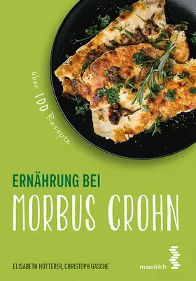 Hütterer / Gasche |  Ernährung bei Morbus Crohn | Buch |  Sack Fachmedien