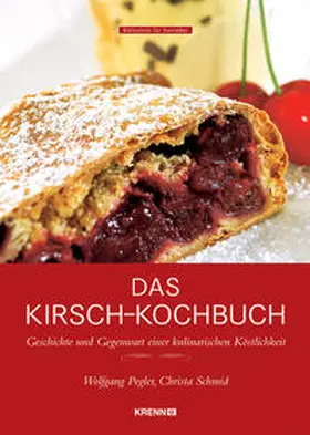 Pegler / Schmid |  Das Kirsch-Kochbuch | Buch |  Sack Fachmedien