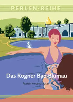 Amanshauser |  Das Rogner Bad Blumau | Buch |  Sack Fachmedien