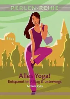 Zylla |  Alles Yoga! | Buch |  Sack Fachmedien
