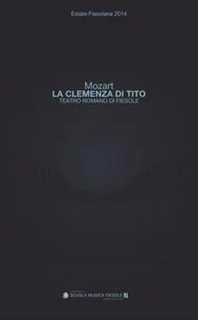 Gitto / Weidinger |  "La clemenza di Tito" di Wolfgang Amadeus Mozart al Teatro romano di Fiesole | Buch |  Sack Fachmedien