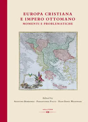 Borromeo / Weidinger / Piatti |  Europa cristiana e Impero Ottomano | Buch |  Sack Fachmedien