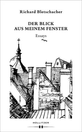 Bletschacher |  Der Blick aus meinem Fenster | eBook | Sack Fachmedien