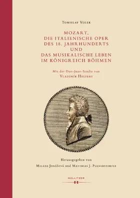 Volek / Jonášová / Pernerstorfer |  Mozart, die Italienische Oper des 18. Jahrhunderts und das musikalische Leben im Königreich Böhmen | Buch |  Sack Fachmedien