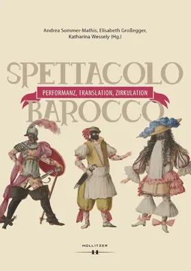 Großegger / Sommer-Mathis / Wessely |  Spettacolo barocco - Performanz, Translation, Zirkulation | eBook | Sack Fachmedien