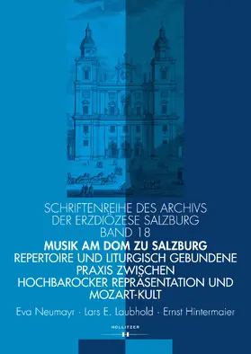 Neumayr / Laubhold / Hintermaier |  Musik am Dom zu Salzburg | Buch |  Sack Fachmedien