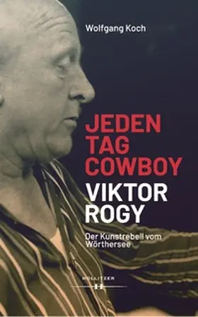 Koch |  Jeden Tag Cowboy. Viktor Rogy | eBook | Sack Fachmedien