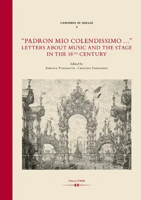 Yordanova / Fernandes | "Padron mio colendissimo…": Letters about Music and the Stage in the 18th Century | E-Book | sack.de