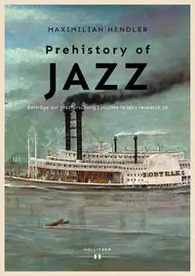 Hendler / Bruckner-Haring / Doehring |  Prehistory of Jazz | Buch |  Sack Fachmedien
