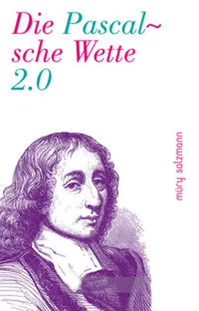  Die Pascalsche Wette 2.0 | Buch |  Sack Fachmedien