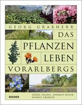 Grabherr |  Das Pflanzenleben Vorarlbergs | Buch |  Sack Fachmedien