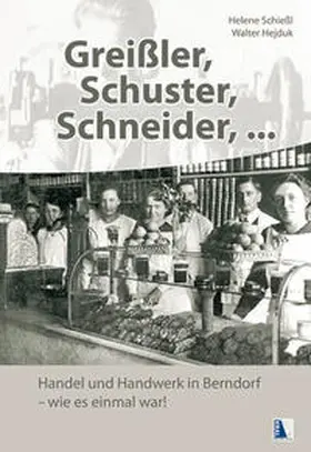 Schießl / Hejduk |  Greißler, Schuster, Schneider | Buch |  Sack Fachmedien