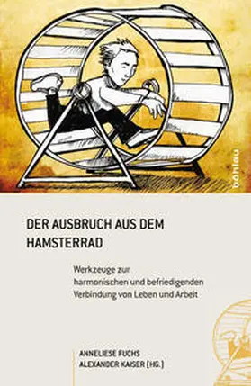 Fuchs / Kaiser |  Ausbruch aus dem Hamsterrad | Buch |  Sack Fachmedien