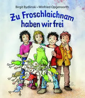 Bydlinski |  Zu Froschlaichnam haben wir frei | Buch |  Sack Fachmedien